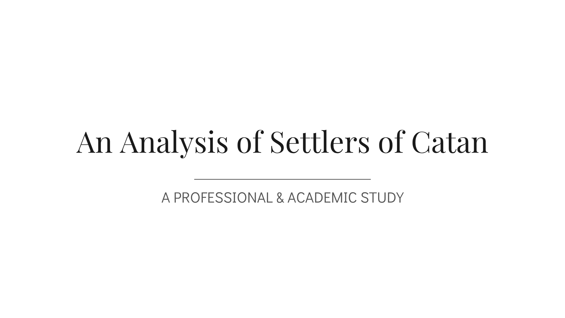 An Analysis of Settlers of Catan